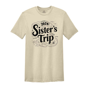 Sisters Trip 2024 Shirt, Girls Trip T-Shirt, Sisters Trip Sweatshirt, Girls Vacation Shirt, Weekend Trip Shirt