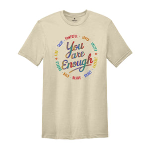 You Are Enough Shirt, LGBTQ Inspirational Shirt, Ladies Gift Shirt, Lesbian Gay Shirt, Love is Love Shirt, Pride Shirt