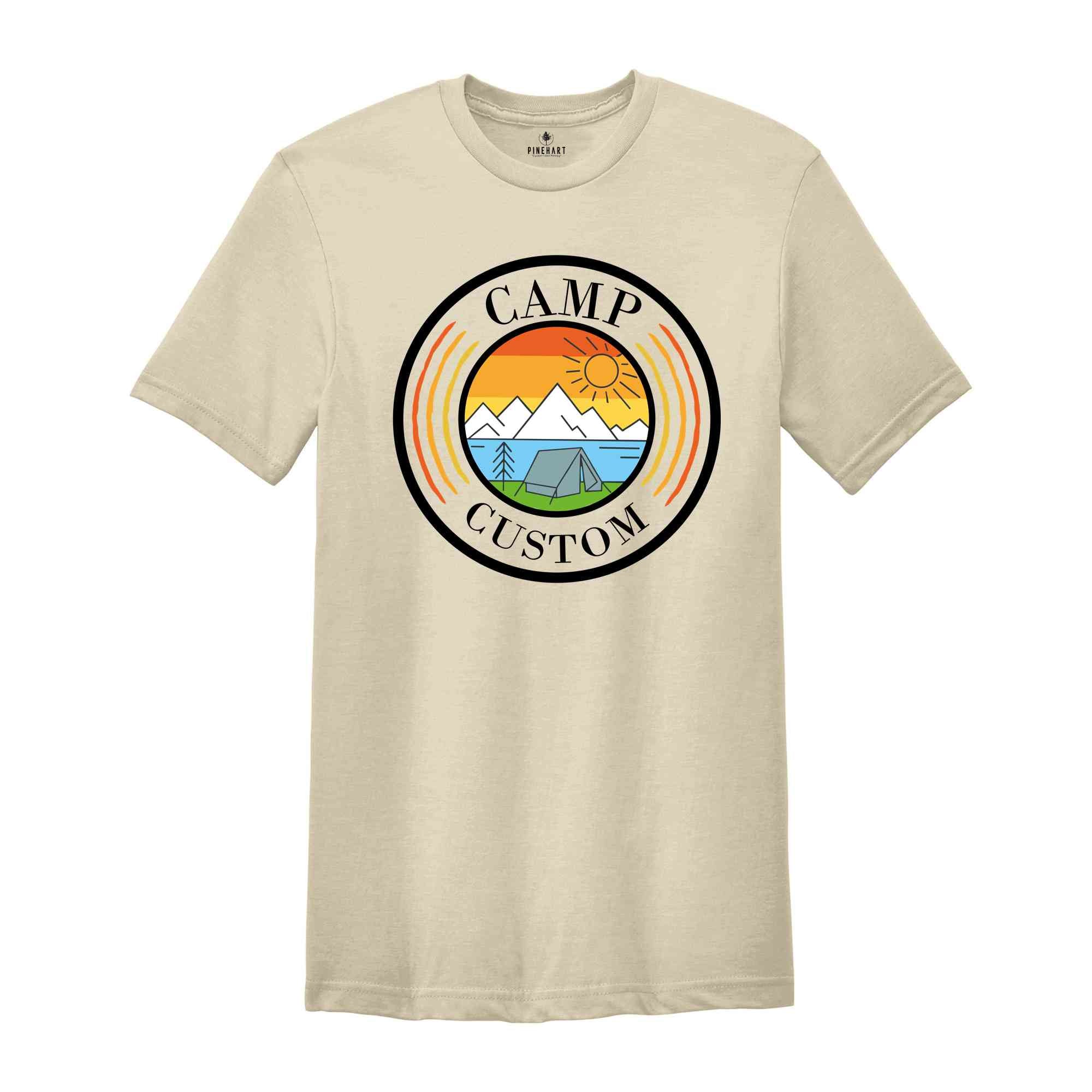 Custom Camp Shirt, Camp Gifts, Custom Shirt, Friends Shirt, Cute Camp Shirt, Camp Crew Shirt, Camp Custom Shirt, Camping Family Shirt