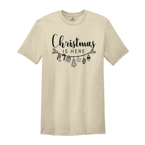 Christmas Is Here Shirt, Merry Christmas Shirt, Christmas Shirt, Christmas Tree Tee, Christmas Decoration Shirt