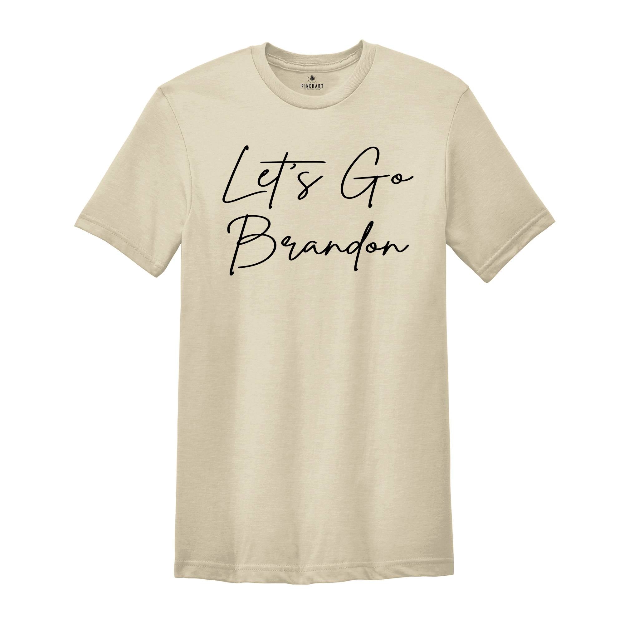 Lets Go Brandon Shirt, Republican Shirt, Anti Biden Shirt, FJB Shirt, Conservative Shirt, Funny Biden Shirt, Brandon Shirt, Go Brandon Shirt