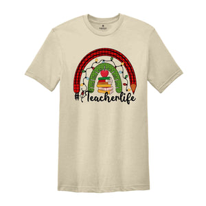 Teacher Life Shirt, Christmas Teacher Shirt, Teacher Gift, Teacher Appreciation, Christmas Party Shirt, Holiday Shirt, Happy Christmas