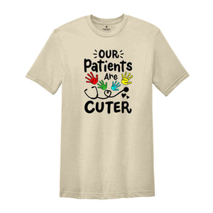 Our Patients are Cuter Pediatric OT Shirt, Pediatric Ot Shirt, Pediatric Therapy Shirt, Children Education Shirt