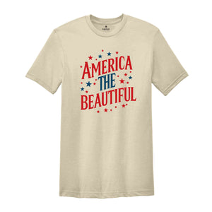 America The Beautiful Shirt, 4th Of July Shirt. Memorial Day Shirt, Independence Day Shirt, USA Shirt