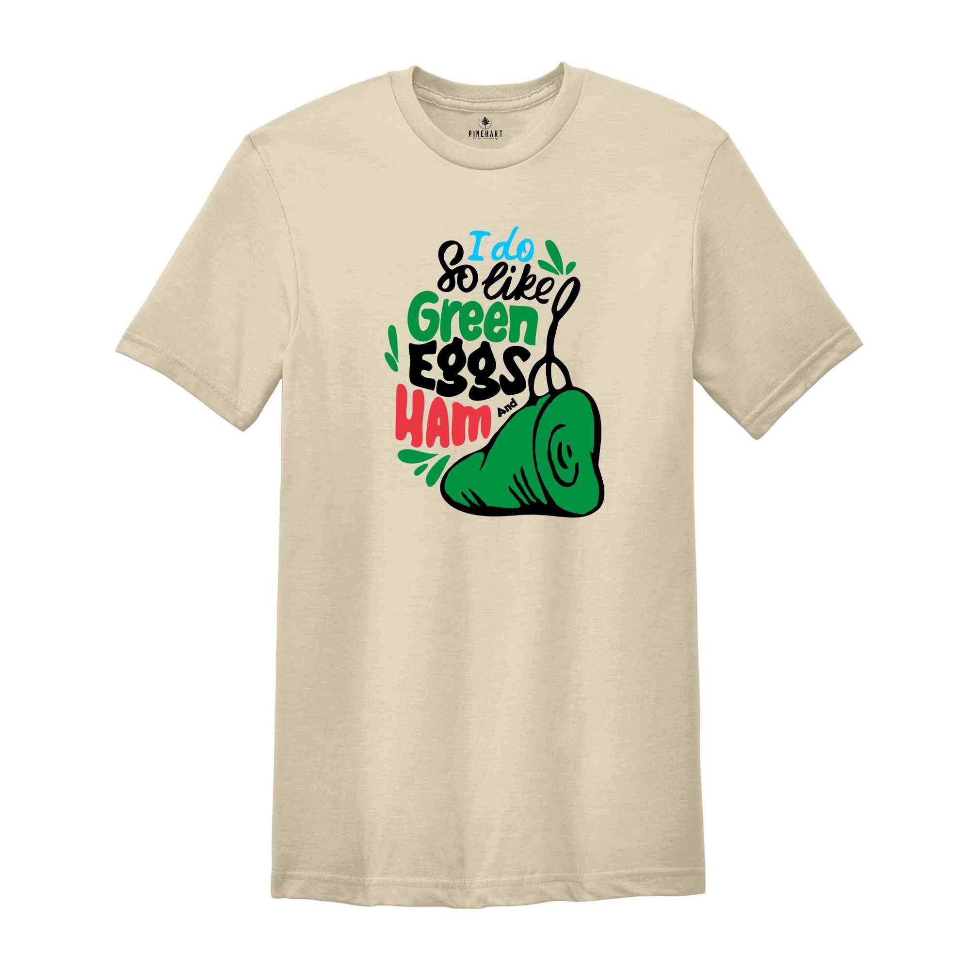 I Do So Like Green Eggs Ham Shirt, Reading Day Shirt, Teacher Life Tee, Inspired Tee, National Read Across America, Cat in The Hat T-Shirt