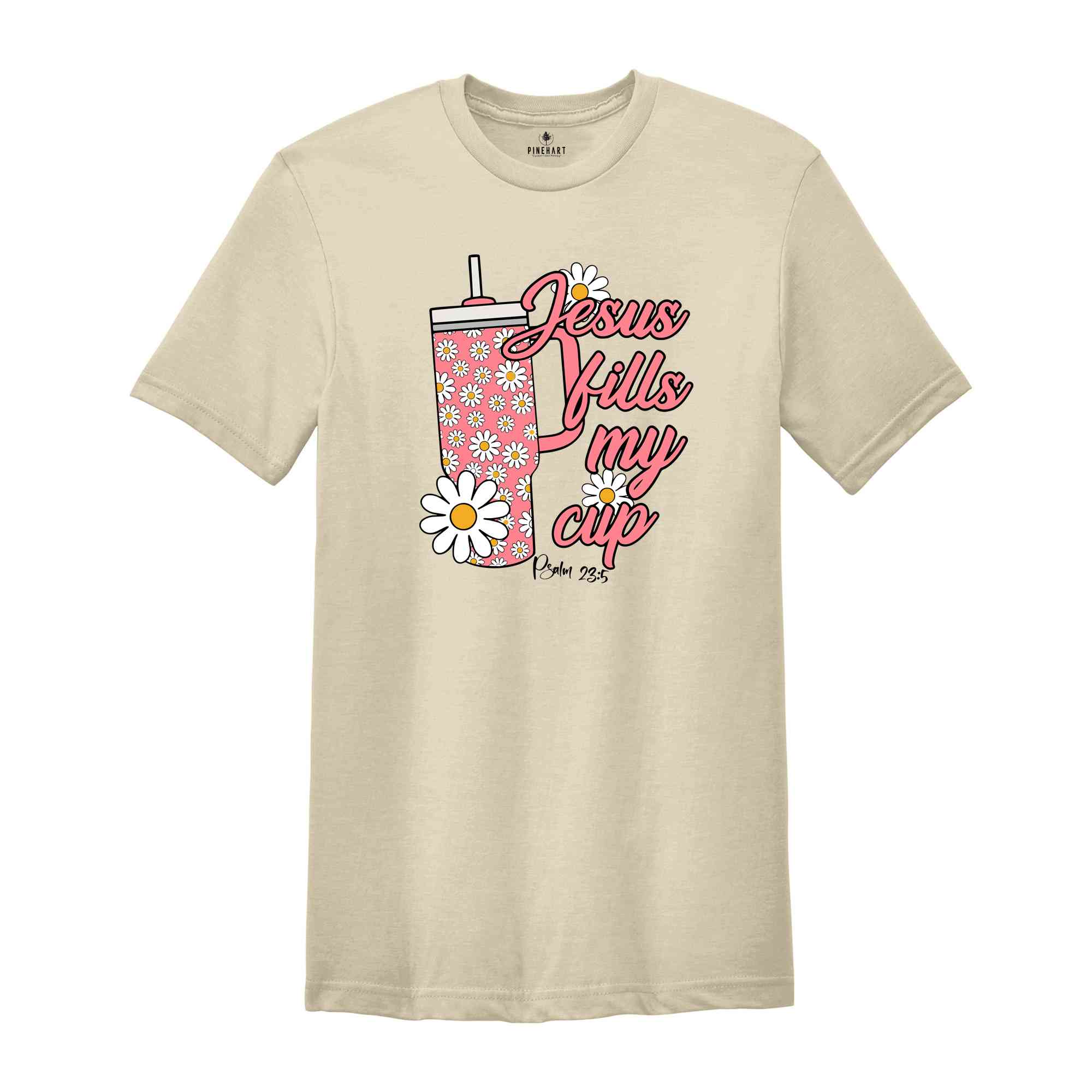 Jesus Fills My Cup Shirt, Jesus Christ Shirt, Jesus Lover Shirt, Religion Shirt, Christian Shirts, Christian Apparel