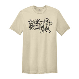 Oh Snap Shirt, Gingerbread Man Gift, Christmas Cookies Tee, Christmas Party Tee, Xmas Gift, Christmas Cookies