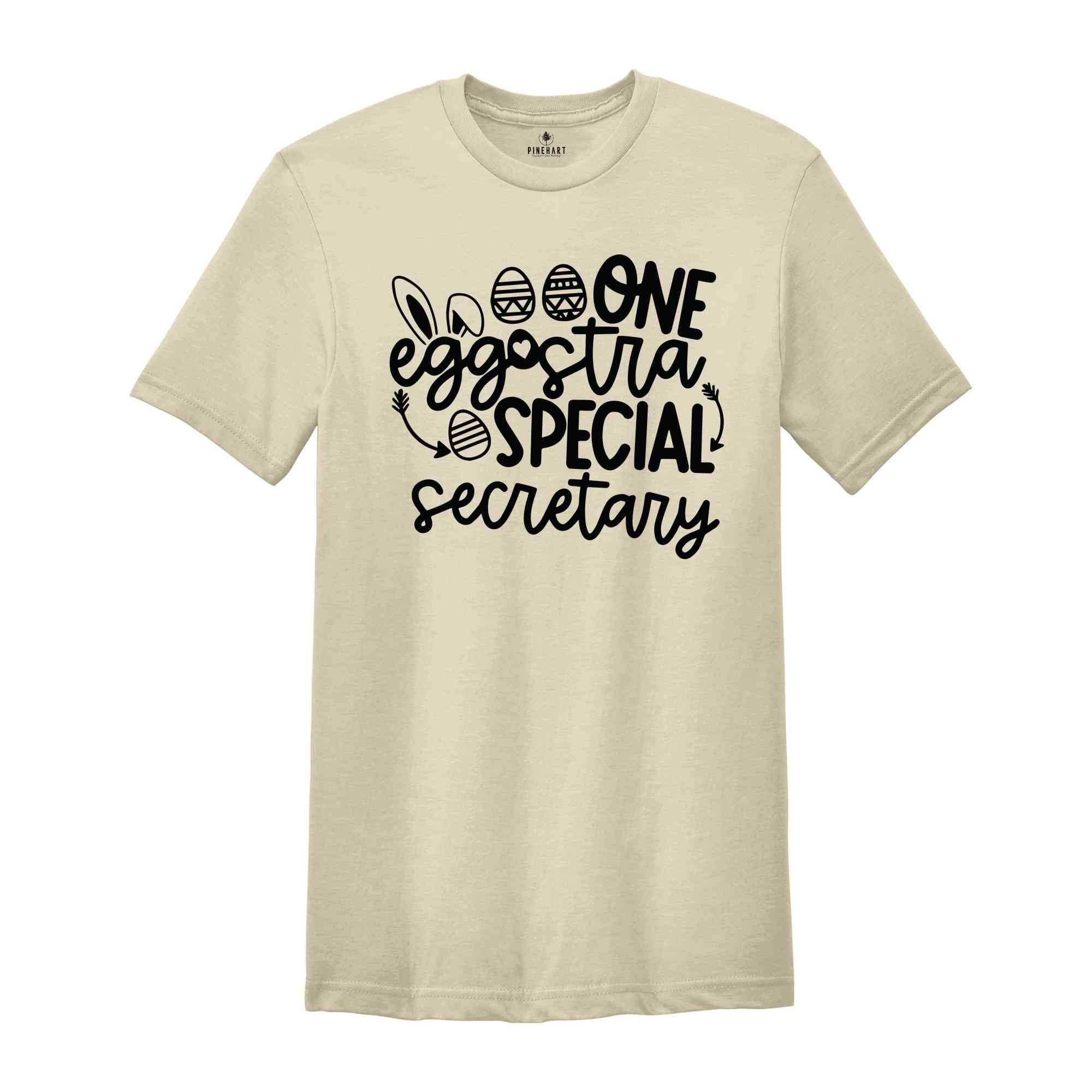 One Eggstra Special Secretary Shirt, Funny Easter Shirt,Easter Day Rabbit Tee,Easter Egg Shirt, Egg Hunt T-Shirt, Easter Vibes Shirt