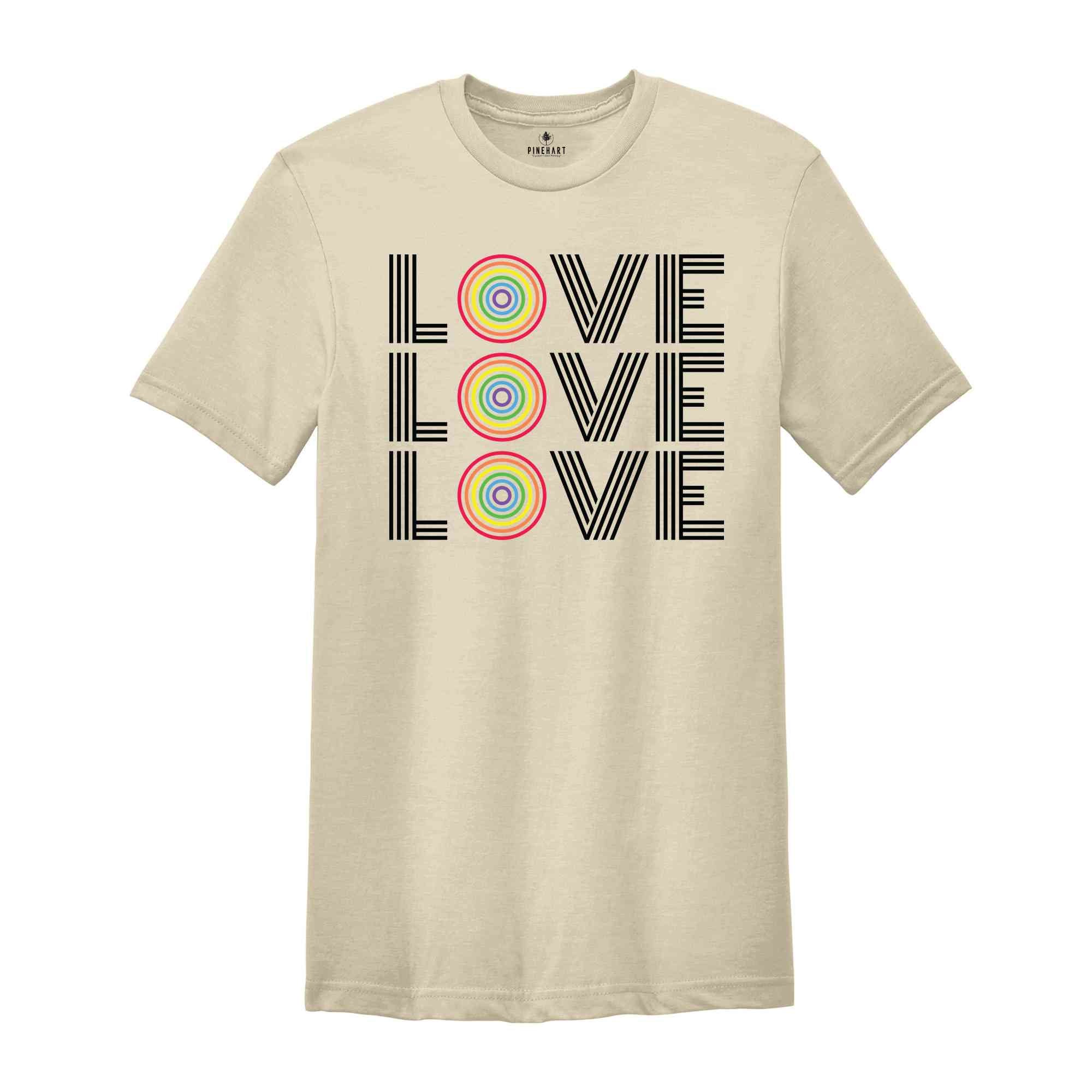 Pride Love Shirt, Retro Gay Pride Shirt, Love Is Love Shirt, LGBTQ Pride Shirt, Lesbian Shirt, Bi Pride Shirt, Gay Ally Shirt, Rainbow Shirt