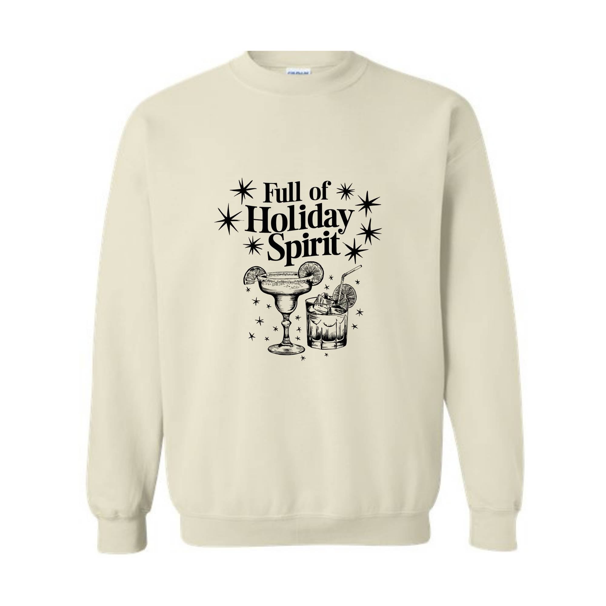 Full Of Holiday Spirit Sweatshirt, Christmas Spirits Sweater, Christmas Gifts