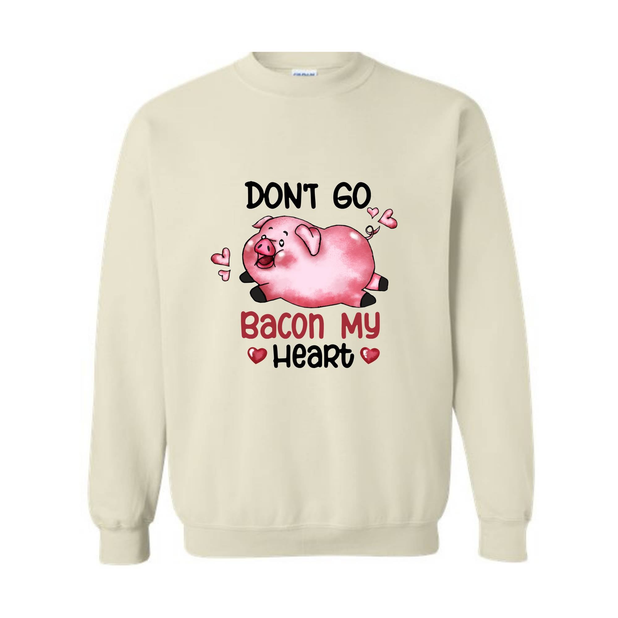 Don't Go Bacon My Heart Sweatshirt, Valentine Pig Sweatshirt, Pig Lover Sweatshirt, Retro Pig Sweatshirt, Valentines Day