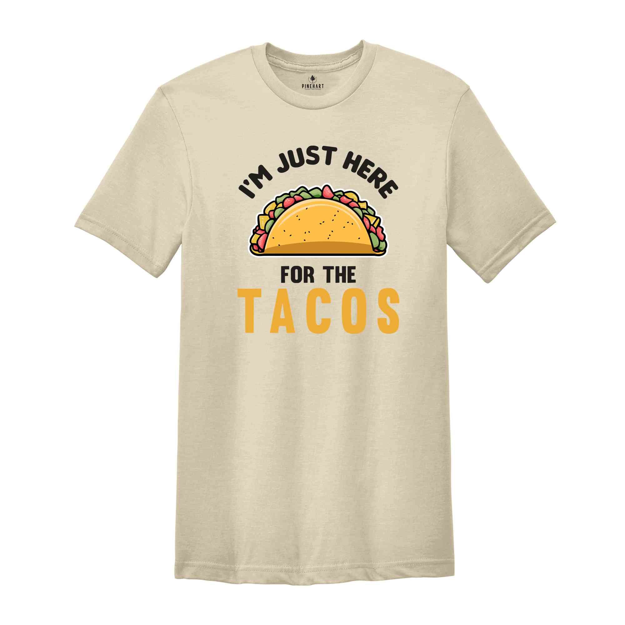 I'm Just Here for the Tacos Shirt, Funny Taco Shirts, Taco Gifts for Mexican, Taco Birthday Party Shirts, Birthday Shirt