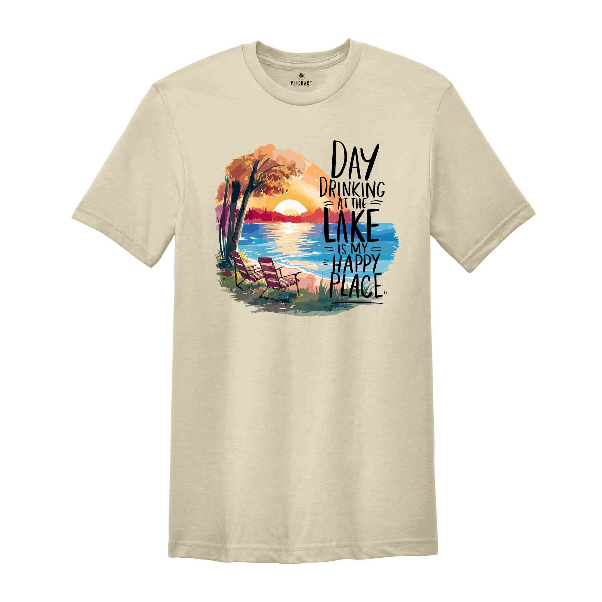 Day Drinking On The Lake Is My Happy Place, Day Drinking Shirt, Lake Shirt, Cute Camping Shirt, Nature Lover Shirt, Funny Drinking Shirt