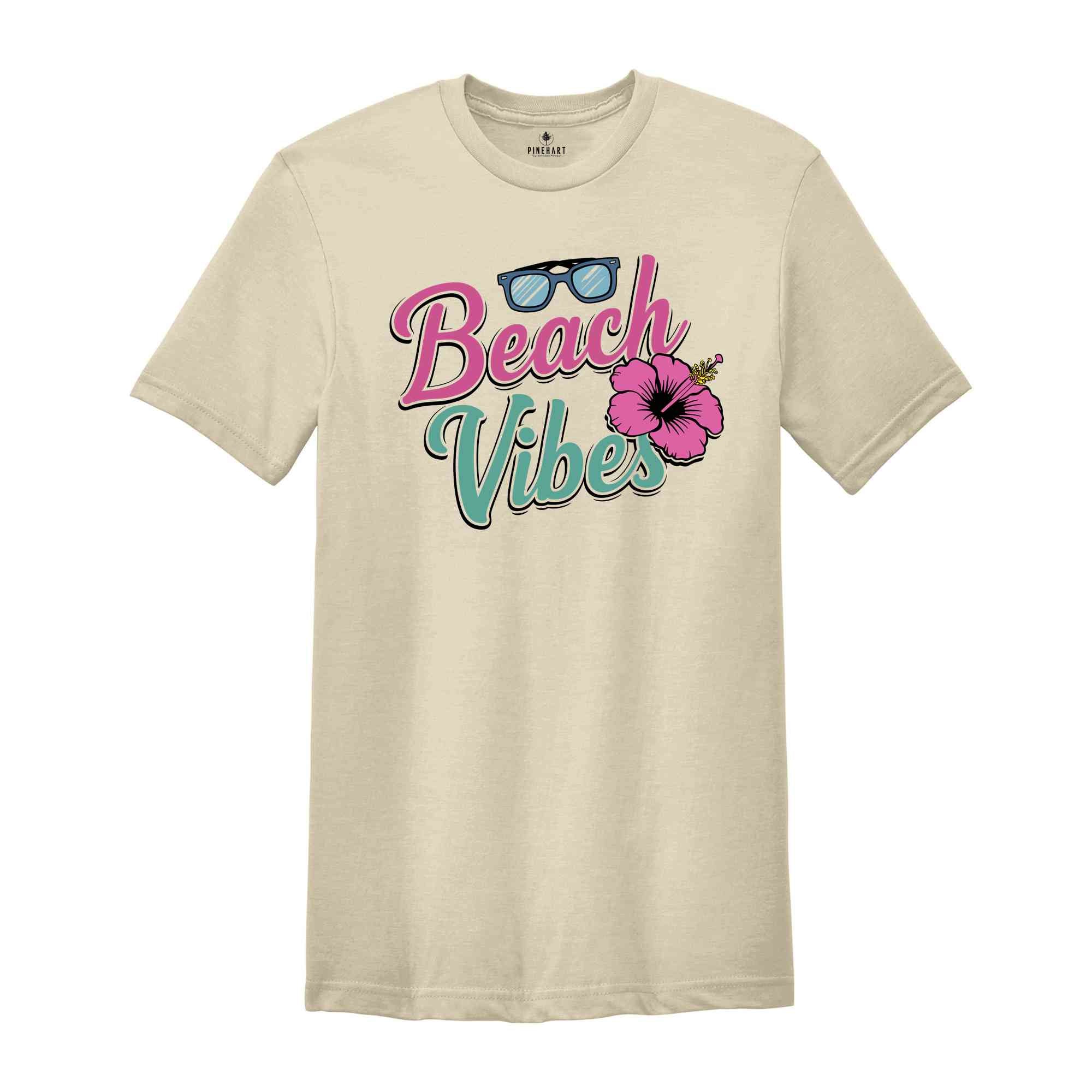 Beach Vibes Shirt, Summer Shirt, Vacation Shirt, Beach Shirt, Summer Vacation Shirt, Trendy Summer Shirt, Funny Beach Shirt, Cool Summer Tee