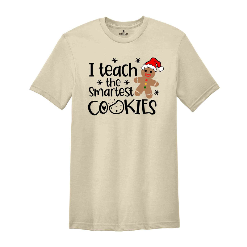 I Teach The Smartest Cookies Shirt, Christmas Teacher T-Shirt, Teacher Gift, Funny Shirt for Teachers, Teacher Appreciation, Holiday Shirt