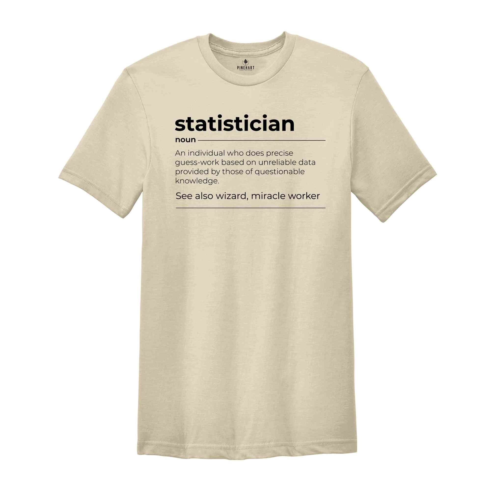 Statistician Definition Shirt, Funny Statistician Gift, Statistics Teacher Shirt, Statistics Student Gift, Math Teacher Shirt,Statistics Tee