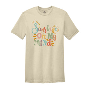 Sunshine On My Mind Shirt, Summer Shirt, Summer Gift, Hello Summer, Cute Summer Shirt, Palm Shirt, Beach Shirt