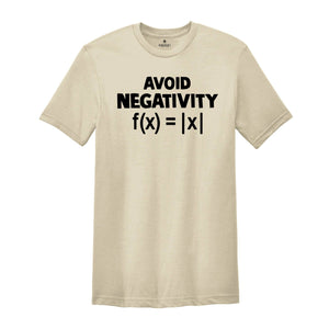 Avoid Negativity Shirt, Mathematics Shirt, Math Geek Gifts, Math Lover Shirt, Math Teacher Shirt, Funny Math Shirt