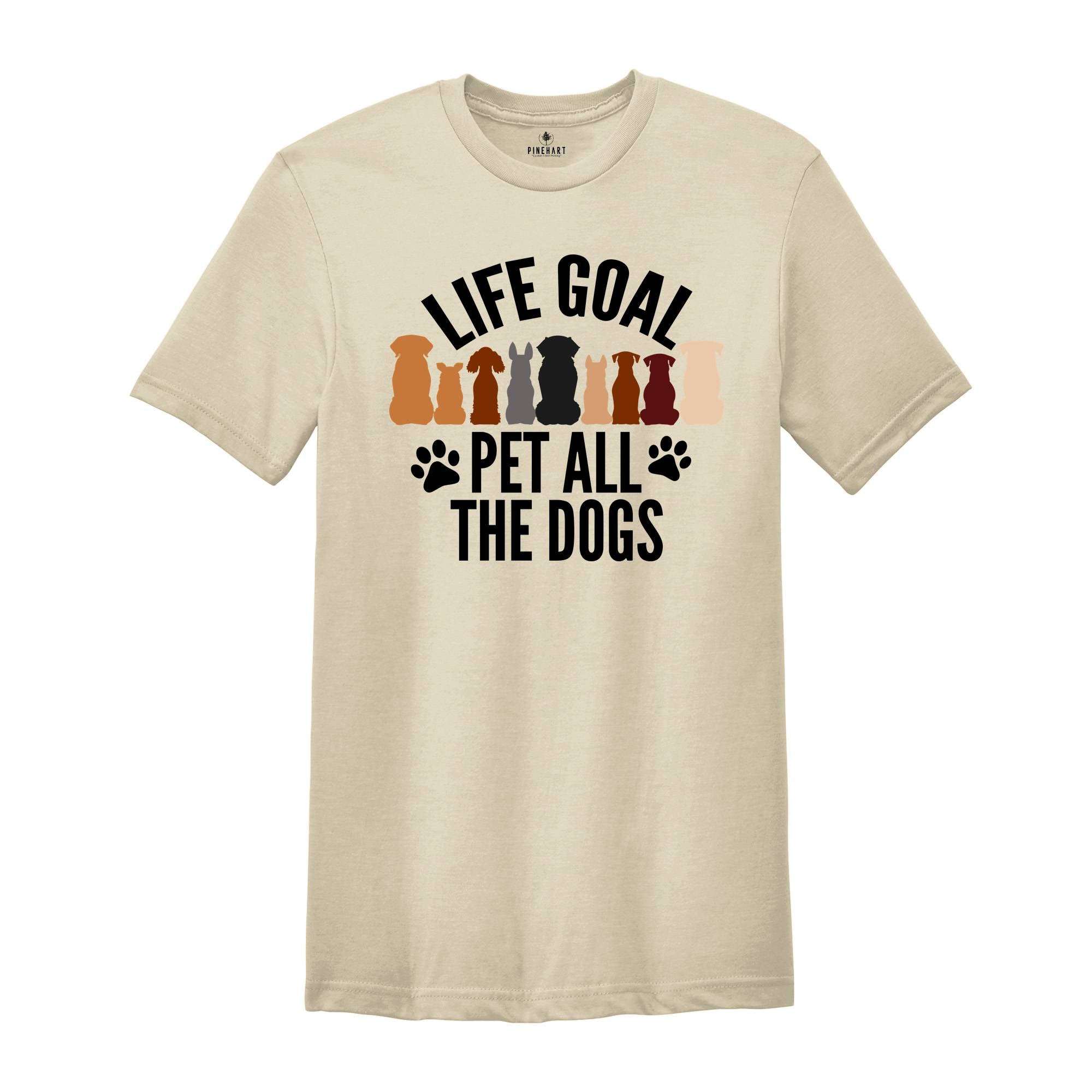 Life Goal Pet All The Dogs Shirt, Dog Lover T Shirt, Animal Lover Shirt, Retro Animal Tee, Retro Dogs Shirt, Fur Friends Shirt