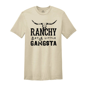 Raunchy But a Little Gangsta Shirt, Cowgirl Shirt, Western Shirt, Cowboy Shirt, Country Tee, Rodeo Shirt