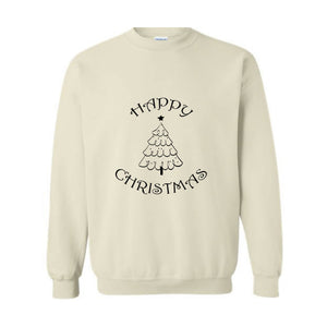 Happy Christmas Tree Sweatshirt, Happy Xmas Sweatshirt, Christmas Sweatshirt, Happy Holiday Sweatshirt, Happy Christmas Gift