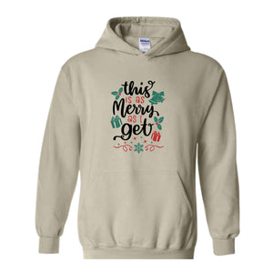 This Is As Merry As I Get Sweatshirt, Christmas Sweatshirt, Santa Claus Sweatshirt, Christmas Gifts, Merry Christmas Sweatshirt