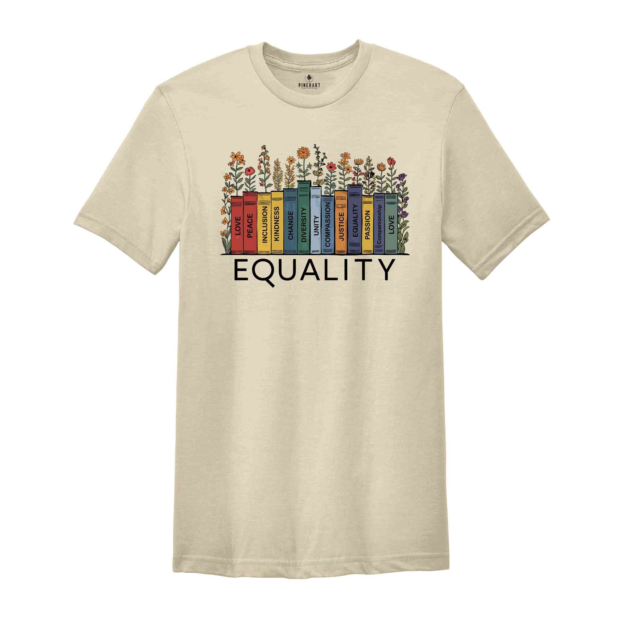 Equal Rights Shirt, Human Rights T-shirt, Equality Tee, Social Justice Shirt, Peace Love Shirt, Diversity Shirt, Floral Book Shirt