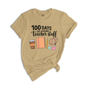 100 Days Of Doing Teacher Stuff Shirt, 100 Days Of School Shirt, Funny Teacher Shirt, Teacher Shirt, 100 Days Shirt, School Teacher Shirt