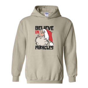 Believe In Miracle Hoodie, Christmas Hoodie, Christmas Gifts, Santa Claus Hoodie, Santa Claus Hoodie, Christmas Hoodie