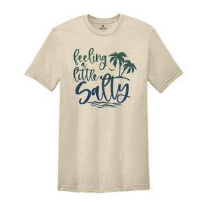 Feeling Little Salty Shirt, Beach Life Shirt, Super Fun Feeling A Little Salty Beach Shirt, Retro Summer Shirt, Retro Palm Shirt