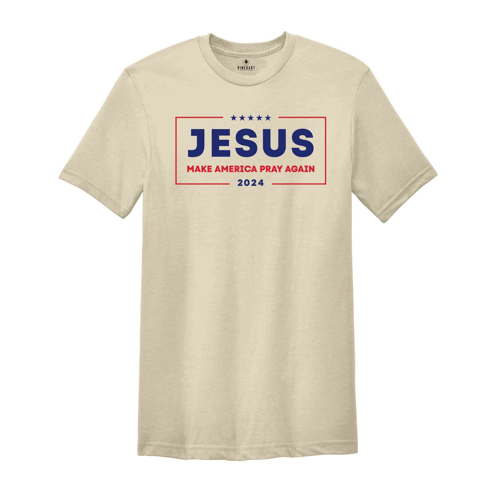 Jesus Make America Pray Again Shirt, Election Shirt, Jesus Shirt, Christian Shirt, Christian Gift, Pray Shirt, Religious Shirt, Church Shirt