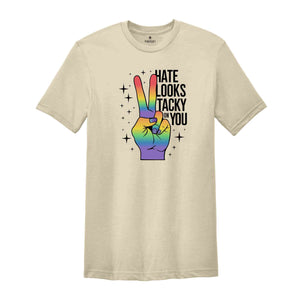 Hate Looks Tacky On You Shirt, Support Gay Pride Tee, LGBTQ Shirt, Don't Say Desantis Tee, Gay Pride Shirt, Pride Flag Shirt