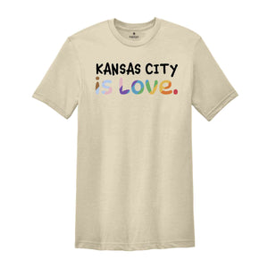 Kansas City Is Love Shirt, LGBTQ Shirt, Pride Month Shirt, Equal Rights Shirt, Love Is Love Shirt, Pride Shirt, Gay Shirt