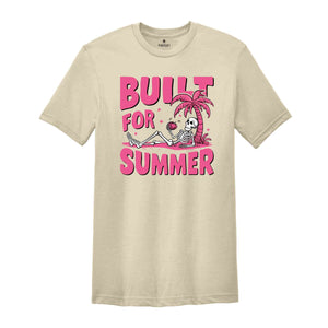 Built for Summer Shirt, Cute Beach Shirt, Skeleton Summer Shirt, Trendy Summer Shirt, Pink Skeleton Shirt, Summer Mom Shirt