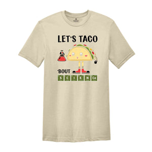 Let's Taco Bout Science Shirt, Taco Lover Shirt, Science Shirt, Scientist Taco Shirt, Science Teacher Tee, Science Kids Shirt, Science Gift