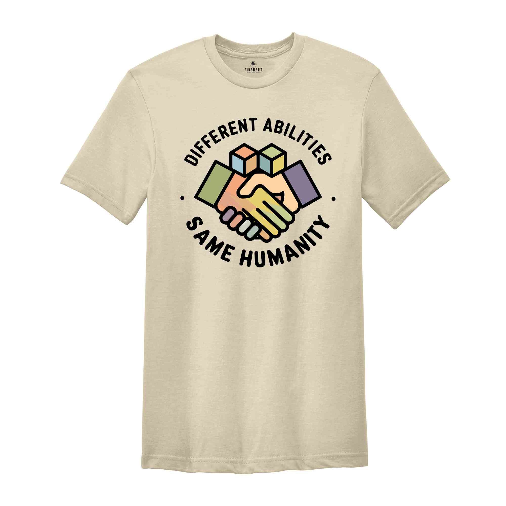 Different Abilities, Same Humanity T-Shirt, Autism Awareness Gift, One Love Shirt, Empathy Shirt, Motivational Shirt, Inspirational Shirt