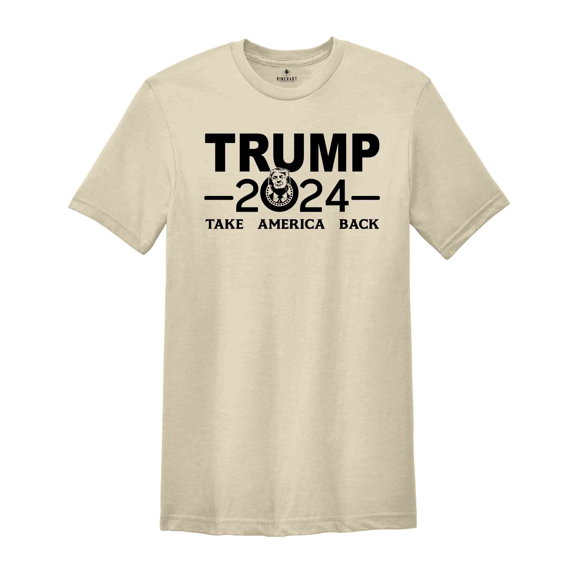 Trump Take America Back Shirt, Trump 2024 Shirt, Anti Biden Shirt, Election Shirt, Vote Shirt, Voting Shirt, Trump Lover Shirt,