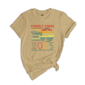 Vintage 2025 Vacation Shirt, Family Vacation T-Shirt, Vacay Mode Shirt, Matching Family Trip Shirts, Making Memories Together Shirt