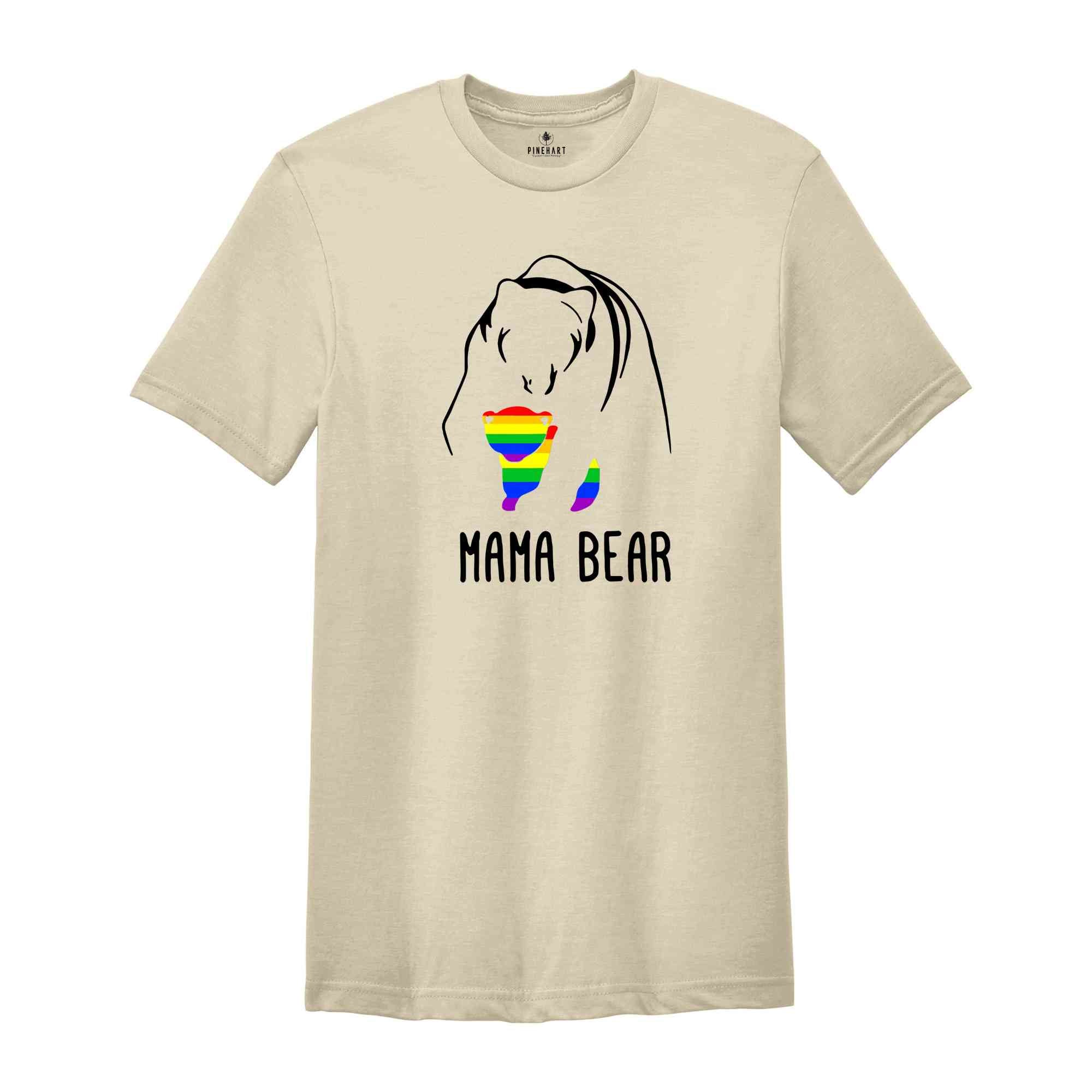 LGBT Mama Bear Shirt, LGBT Support Shirt, Pride Parade Shirt, Pride Family Shirt, Proud Mom Shirt, Human Rights Shirt, Equality Shirt