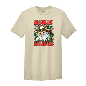 Howdy Santa Shirt, Santa Claus Shirt, Western Santa Shirt, Christmas Party Shirt, Holiday Shirt, Christmas Gift, Cute Christmas Shirt