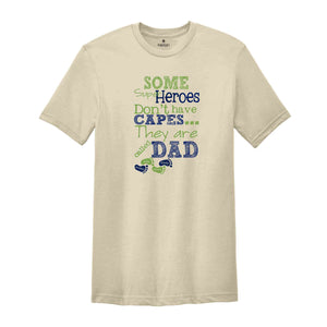 Some Super Heroes Dont Have Capes They Are Called Dad Shirt, New Dad Announcement Shirt, Custom Kids Name Shirt