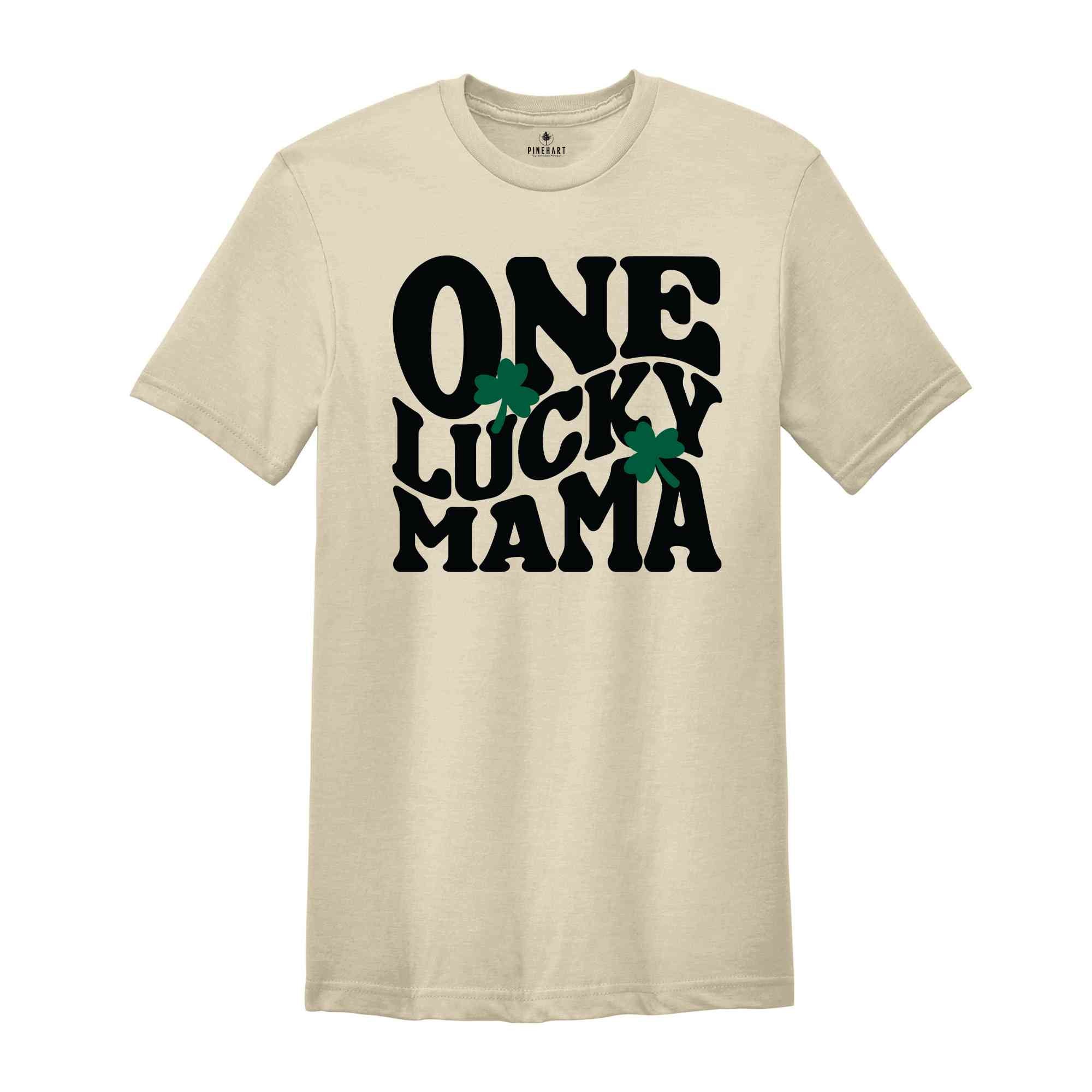 One Lucky Mama Shirt, St Patrick's Day Mama Shirt, Lucky Mom Shirt, Mom Irish Shirt, Mama Clover Shirt, Mom Shamrock Shirt