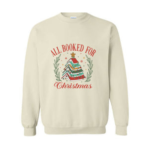 All Booked For Christmas Sweatshirt, Gift for Librarian, Bookworm Christmas Sweater, Christmas Book Tree Tee, Book Lovers Christmas