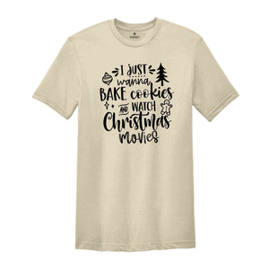 I Just Want to Drink Hot Cocoa Bake Stuff and Watch Christmas Movies Shirt, Cookies Christmas Shirt, Christmas Vacation, Funny Xmas Shirt