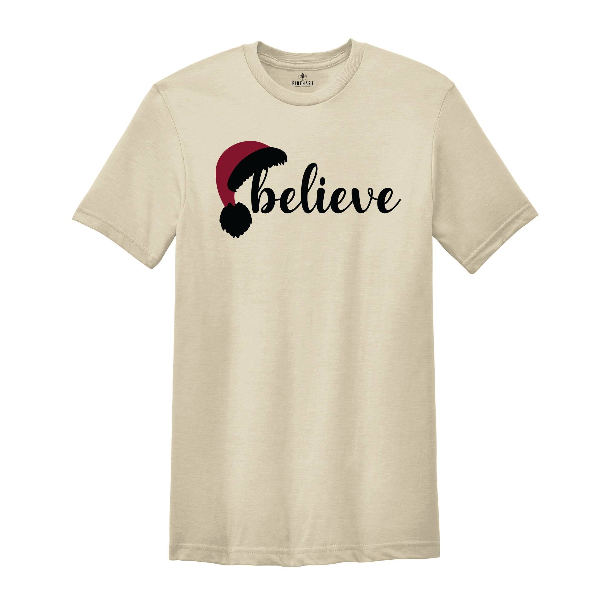 Believe Christmas T-Shirt, Christmas Believe Shirt, Christmas Party Gifts, Christmas T-Shirt, Christmas Family Matching Shirts