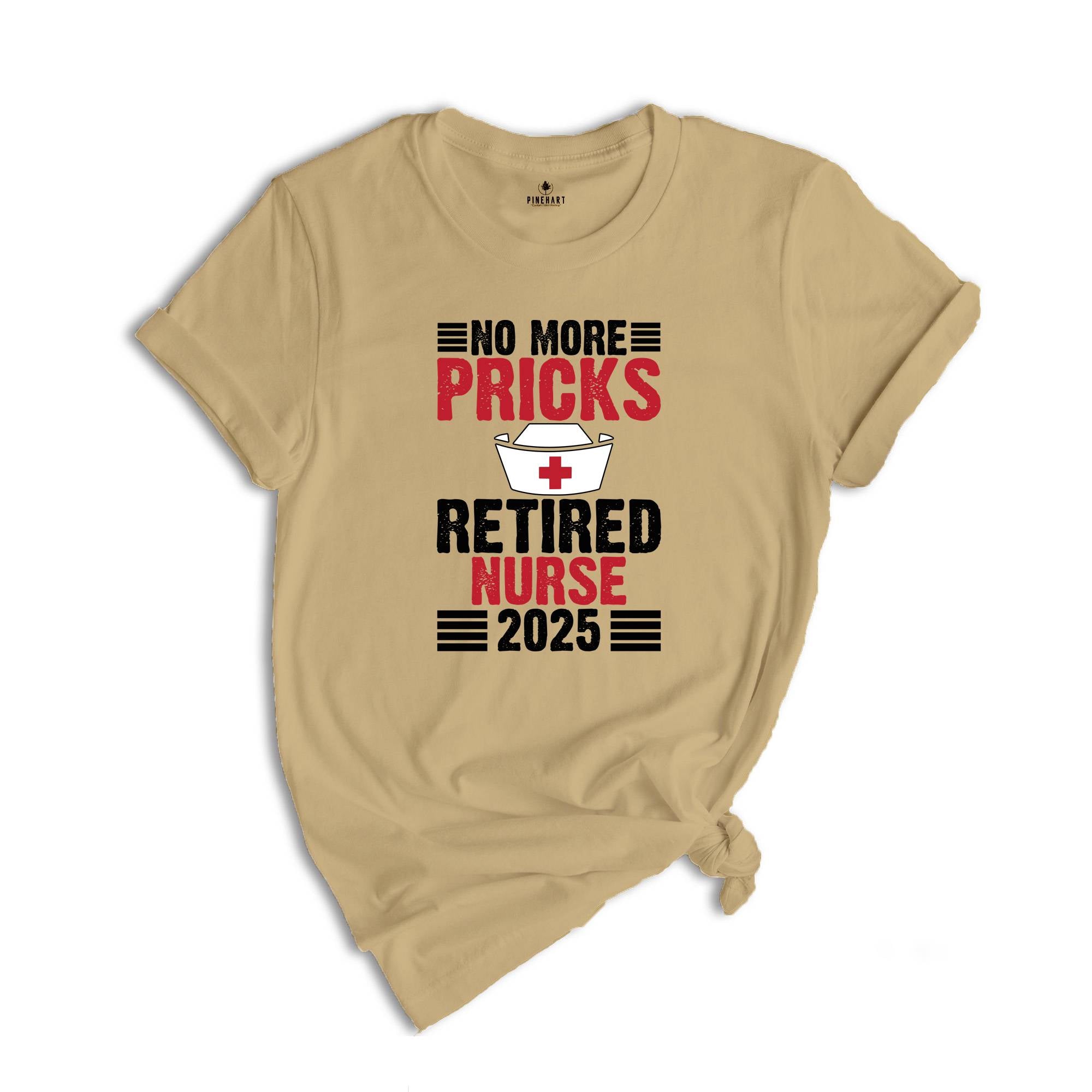 No More Pricks Retired Nurse Shirt, Gift for Retired, Retirement Party Shirt, Retired Nurse Gift, Happy Retirement Shirt