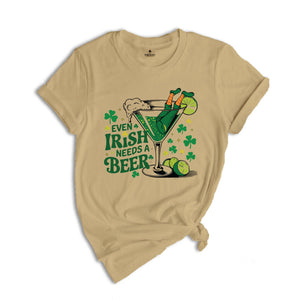 Even Irish Needs A Beer Shirt,St Patricks Day Drinking Shirt, St Patricks Day Beer Shirt, Irish Girl Shirt, Irish Drinking Shirt,