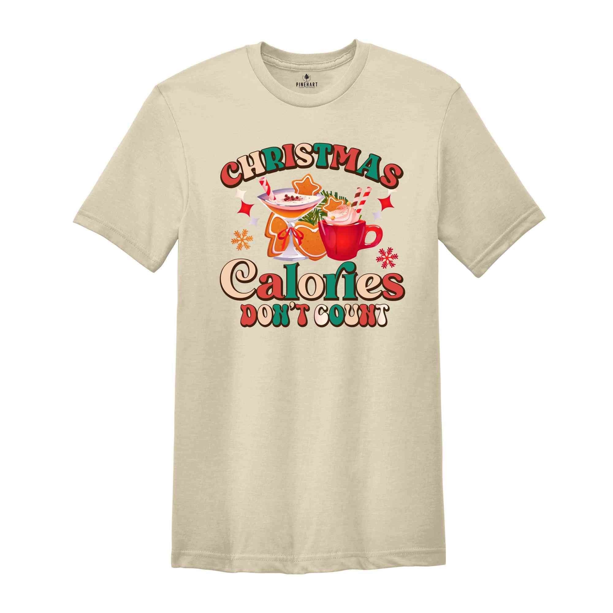 Christmas Calories Don't Count Shirt, Christmas Shirt, Funny Christmas Shirt, Christmas Gift, Christmas Party Shirt, Happy Christmas Shirt