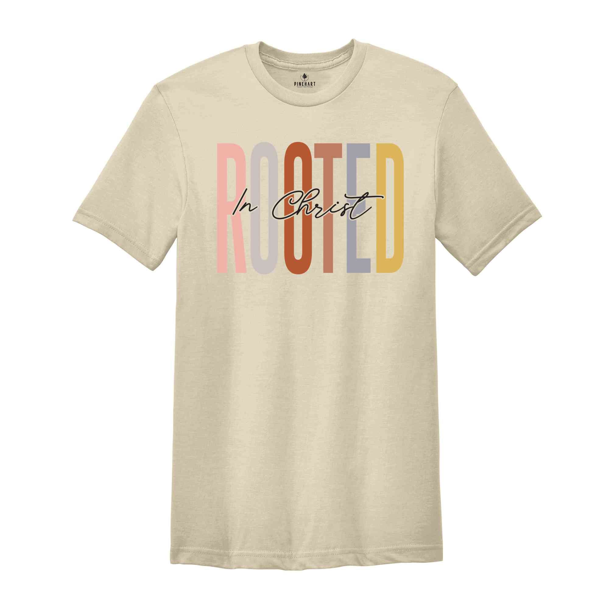 Rooted In Christ Shirt, Religious Shirt, Church Shirt, Faith Shirt, Jesus Christian Shirt, Jesus Lover Shirt, Bible Verse Shirt