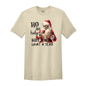 Ho Ho Holy Sh*t What A Year Shirt, Christmas Shirt, Santa Claus Shirt, Funny Santa Shirt, Funny Christmas Shirt, Christmas Gift